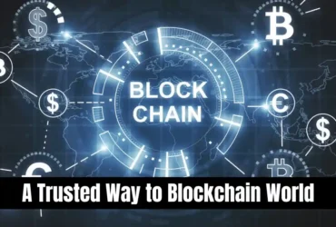 A Trusted Way to Blockchain World