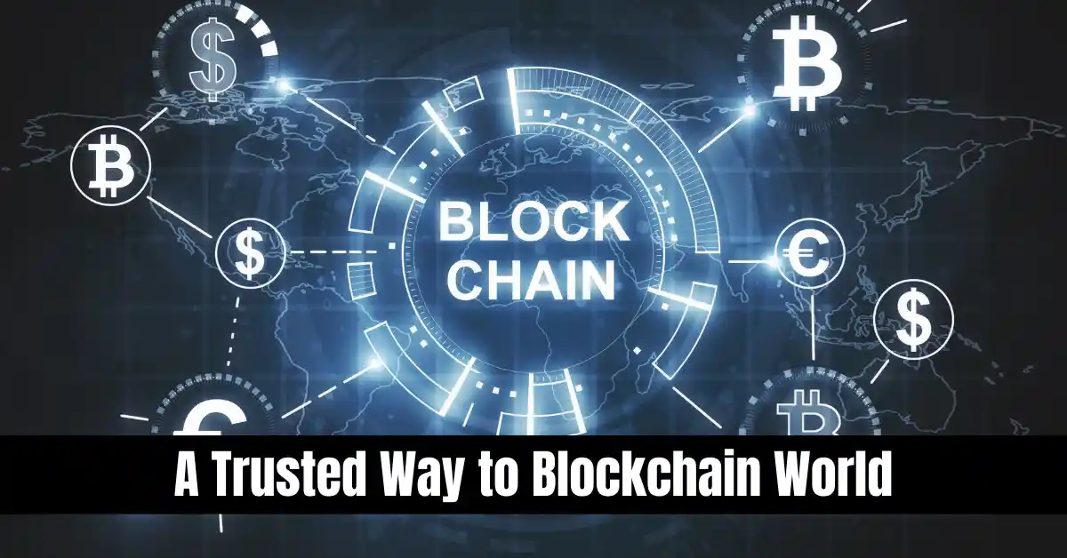 A Trusted Way to Blockchain World