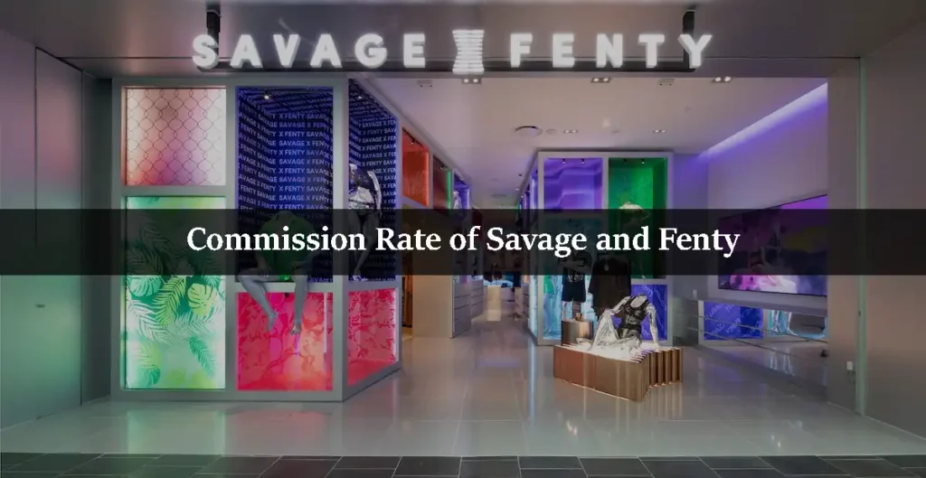 Commission Rate of Savage and Fenty