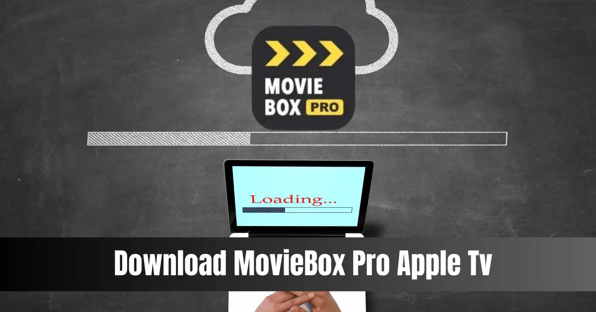 Download MovieBox Pro Apple Tv