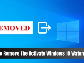 How To Remove The Activate Windows 10 Watermark