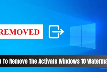 How To Remove The Activate Windows 10 Watermark