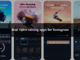 Best video editing apps for Instagram