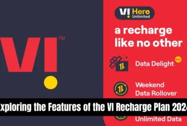 Exploring the Features of the VI Recharge Plan 2024