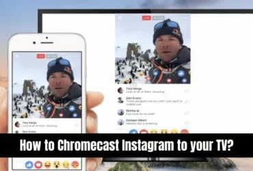 How to Chromecast Instagram to your TV