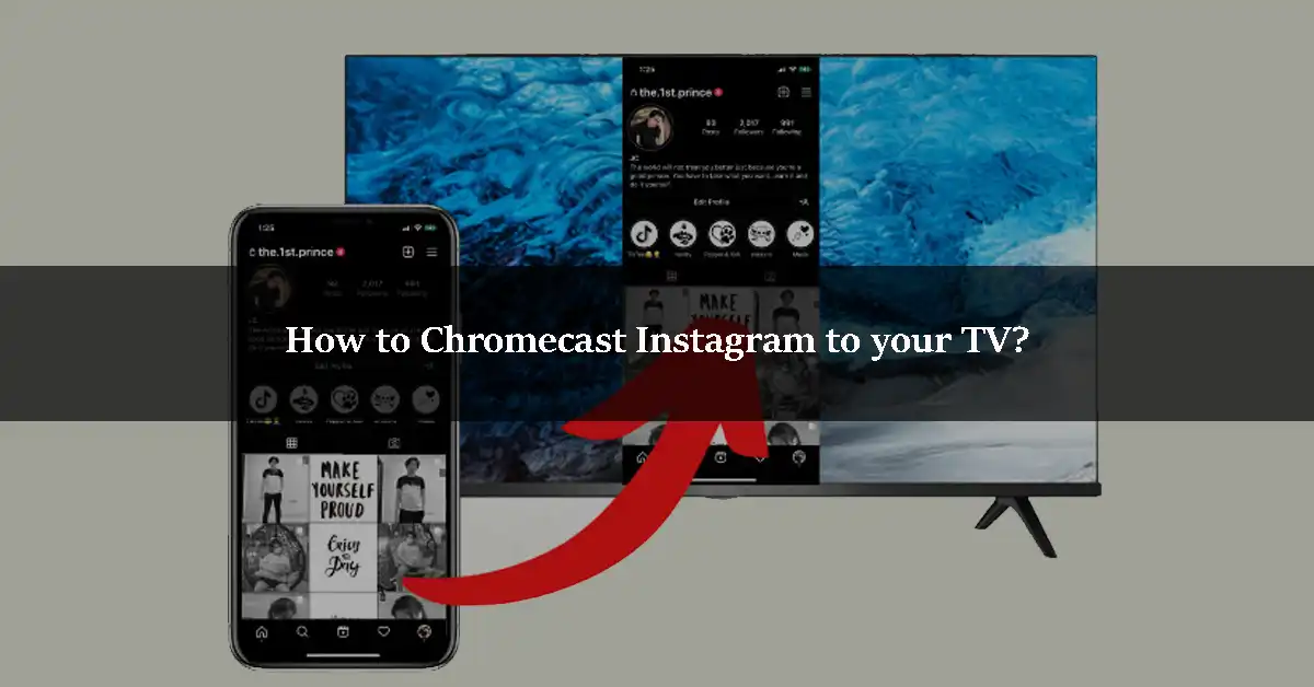 How to Chromecast Instagram to your TV