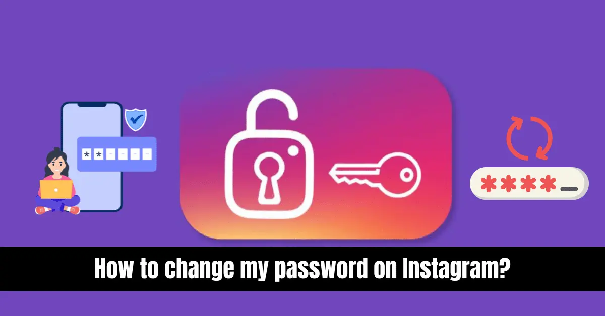 How to change my password on Instagram