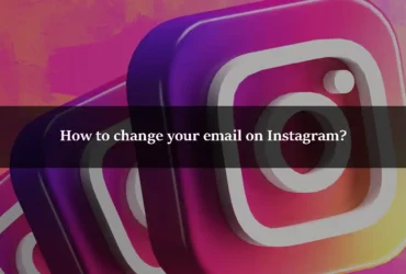 How to change your email on Instagram