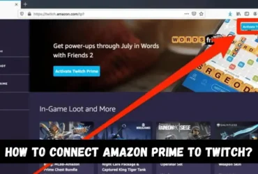 How to connect Amazon Prime to Twitch