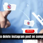 How to delete instagram post on computer