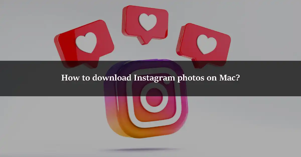 How to download Instagram photos on Mac