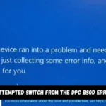 How to fix the Attempted Switch from the DPC BSOD error in Windows 10