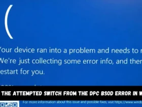 How to fix the Attempted Switch from the DPC BSOD error in Windows 10