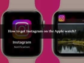How to get Instagram on the Apple watch
