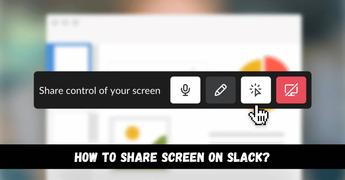 How to share screen on Slack