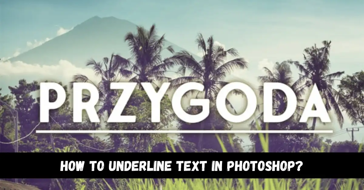 How to underline text in Photoshop