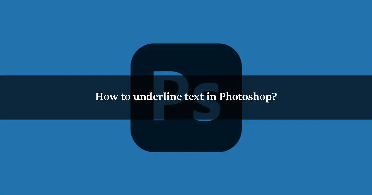 How to underline text in Photoshop