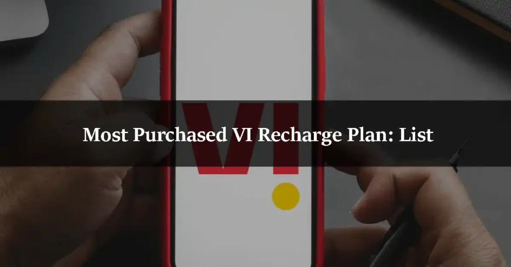 Most Purchased VI Recharge Plan List