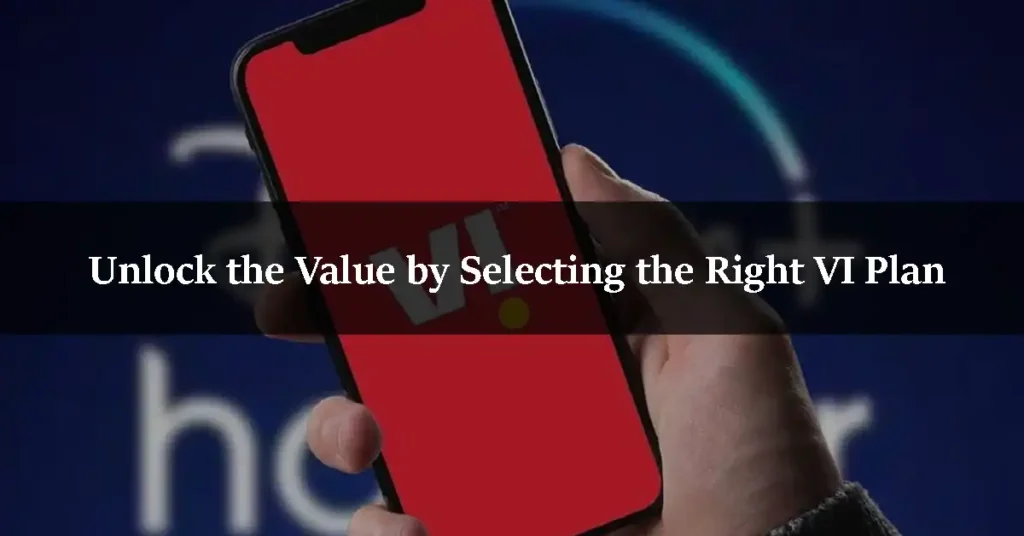 Unlock the Value by Selecting the Right VI Plan