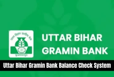 Uttar Bihar Gramin Bank Balance Check System