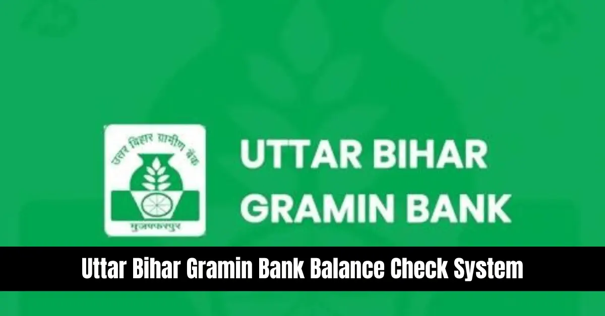 Uttar Bihar Gramin Bank Balance Check System