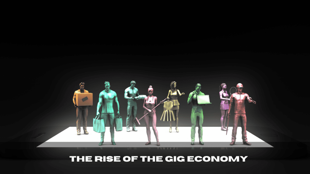The Rise of the Gig Economy