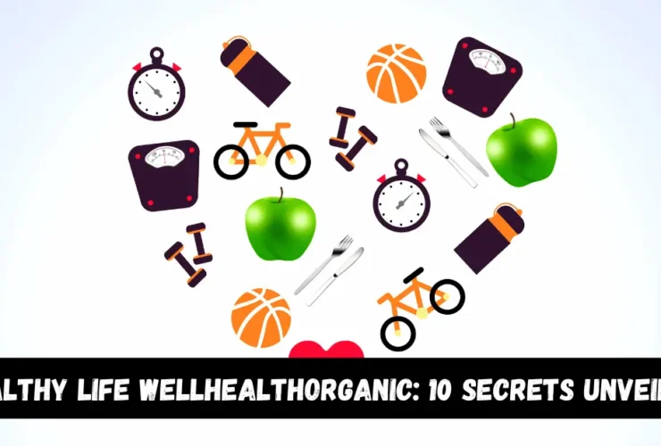 Healthy Life Wellhealthorganic 10 Secrets Unveiled