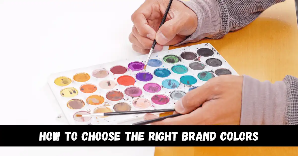 How to Choose the Right Brand Colors