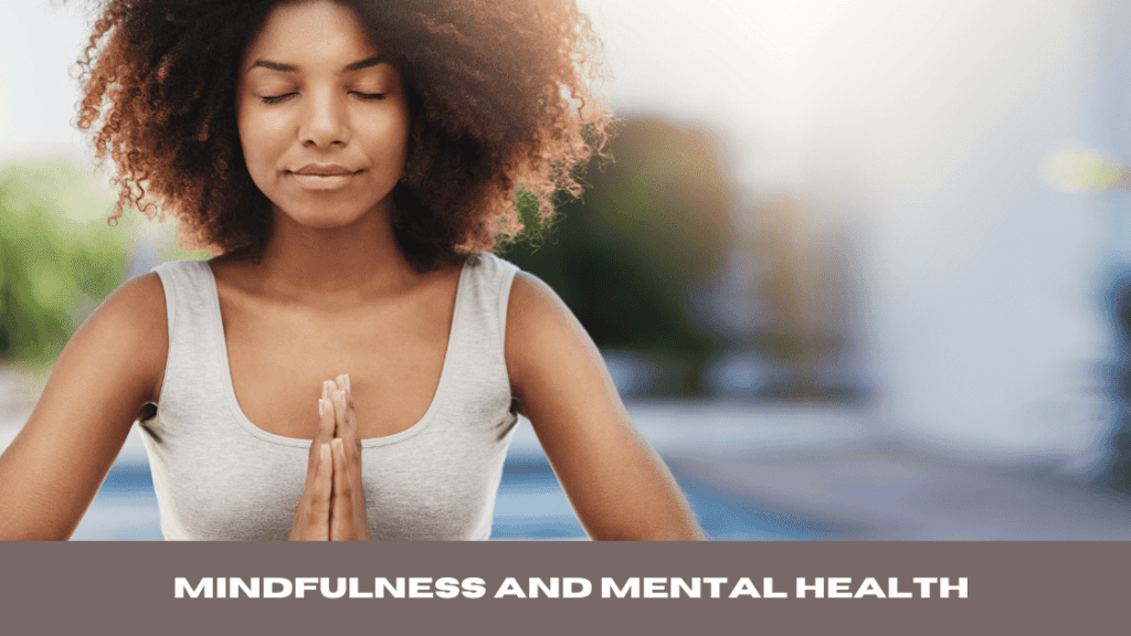 Mindfulness And Mental Health
