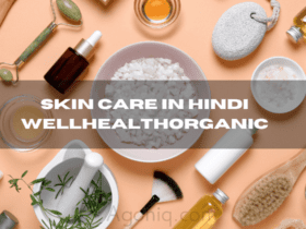 Skin Care in Hindi Wellhealthorganic