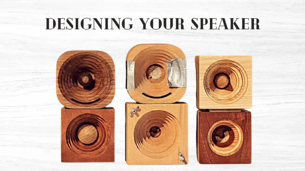 Designing Your Speaker