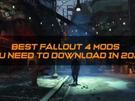 Best Fallout 4 Mods You Need to Download in 2024