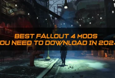 Best Fallout 4 Mods You Need to Download in 2024