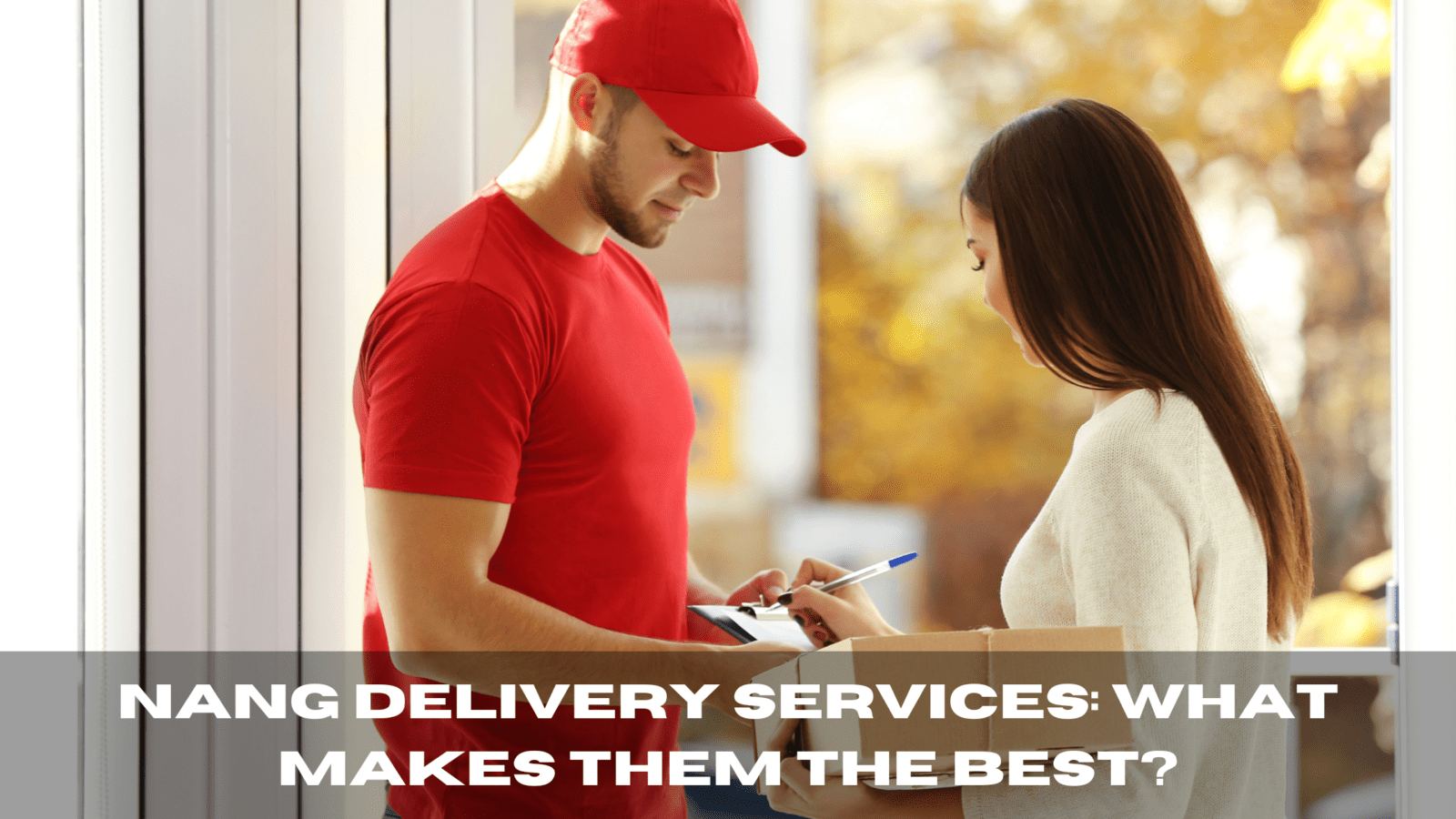 Nang Delivery Services: What Makes Them the Best?